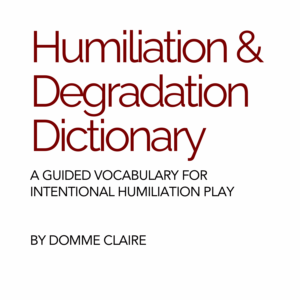 Humiliation & Degradation Dictionary